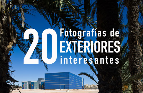 20 fotografías de arquitectura exteriores
