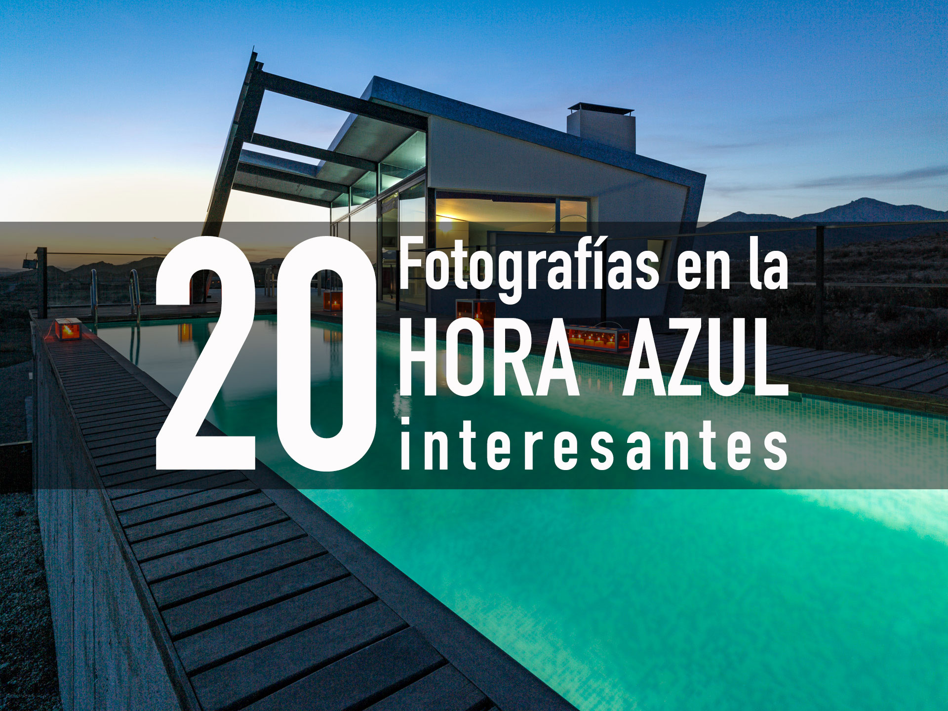 20 fotografías de la hora azul