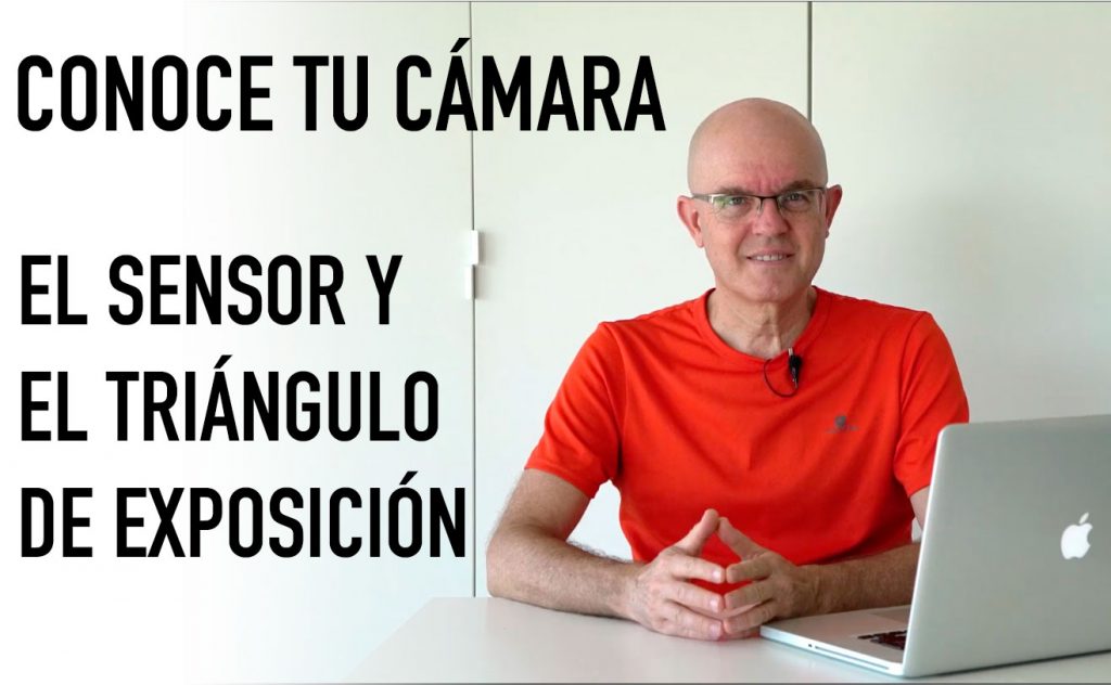 Conoce tu cámara. El sensor y el triángulo de exposición